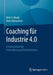 Coaching Für Industrie 4.0: Empowerment Für Entwicklung Und Transformation by Britt A. Wrede, Karin Wiesenthal