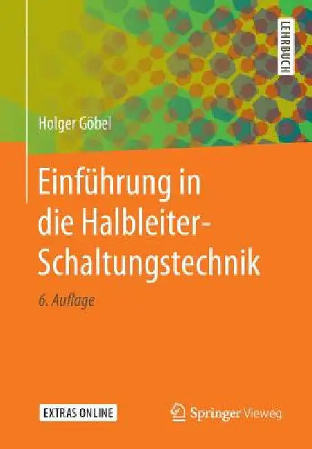 Einführung in Die Halbleiter-Schaltungstechnik by Holger Göbel