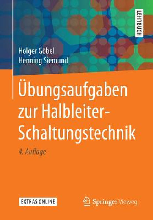 Übungsaufgaben Zur Halbleiter-Schaltungstechnik by Holger Göbel, Henning Siemund