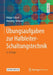 Übungsaufgaben Zur Halbleiter-Schaltungstechnik by Holger Göbel, Henning Siemund