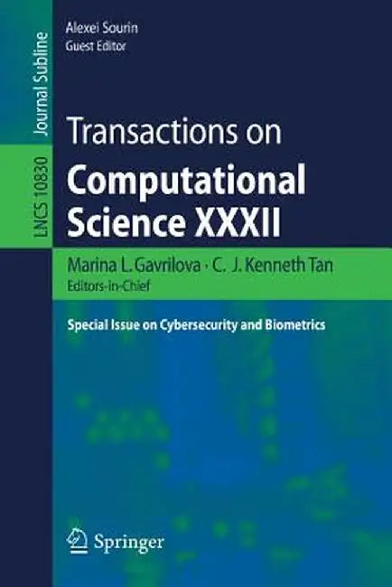 Transactions on Computational Science XXXII: Special Issue on Cybersecurity and Biometrics by Marina L. Gavrilova
