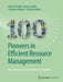 100 Pioneers in Efficient Resource Management: Best Practice Cases from Producing Companies by Mario Schmidt