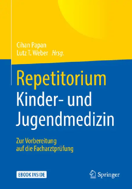 Repetitorium Kinder- Und Jugendmedizin: Zur Vorbereitung Auf Die Facharztprüfung by Cihan Papan, Lutz T. Weber