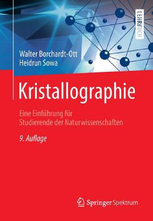 Kristallographie: Eine Einführung Für Studierende Der Naturwissenschaften by Walter Borchardt-Ott, Heidrun Sowa