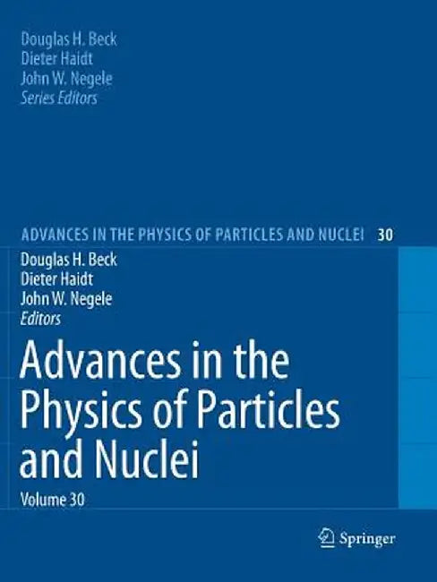 Advances in the Physics of Particles and Nuclei, Volume 30 by Douglas H. Beck