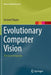 Evolutionary Computer Vision: The First Footprints by Gustavo Olague
