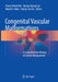 Congenital Vascular Malformations: A Comprehensive Review of Current Management by Young-Wook Kim