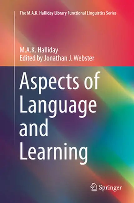 Aspects of Language and Learning by M. A. K. Halliday