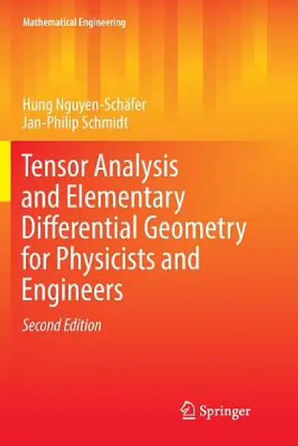 Tensor Analysis and Elementary Differential Geometry for Physicists and Engineers by Hung Nguyen-Schäfer
