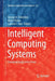 Intelligent Computing Systems: Emerging Application Areas by George A. Tsihrintzis