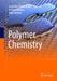 Polymer Chemistry by Koltzenburg