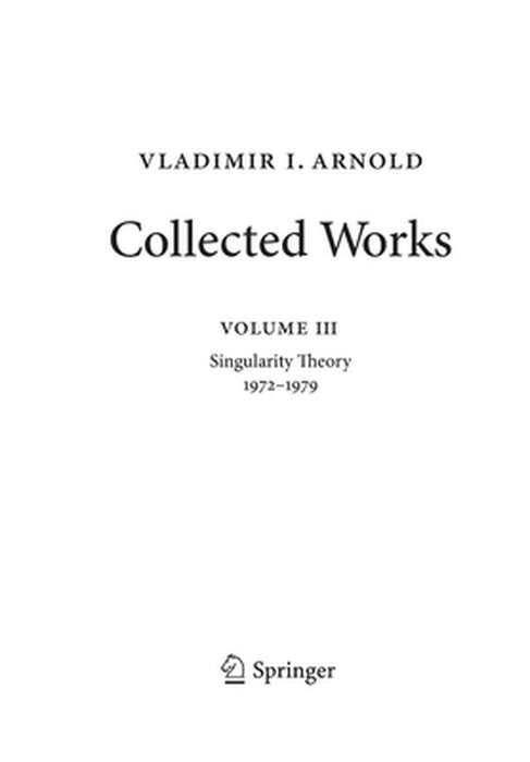 Vladimir Arnold - Collected Works: Singularity Theory 1972-1979 by Alexander B. Givental