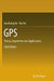 GPS: Theory, Algorithms and Applications by Guochang Xu