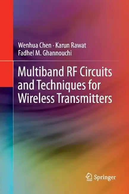 Multiband RF Circuits and Techniques for Wireless Transmitters by Wenhua Chen