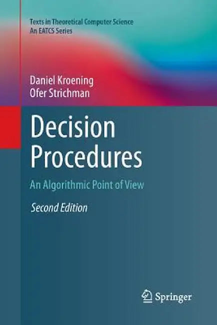 Decision Procedures: An Algorithmic Point of View by Daniel Kroening