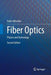Fiber Optics: Physics and Technology by Fedor Mitschke