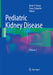 Pediatric Kidney Disease by Denis F. Geary