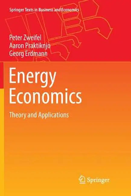 Energy Economics: Theory and Applications by Zweifel
