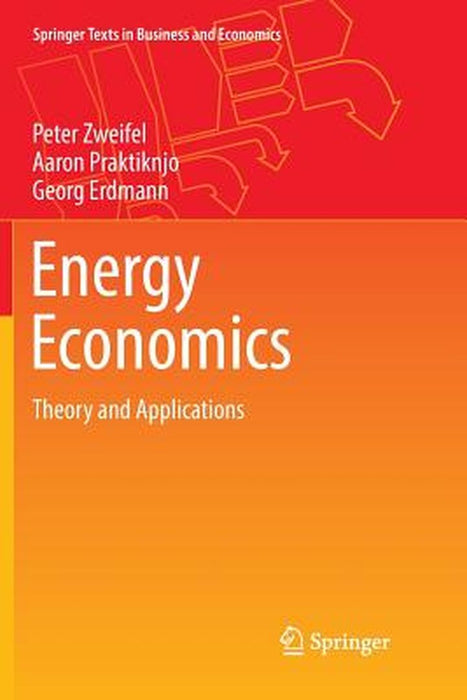 Energy Economics: Theory and Applications by Zweifel