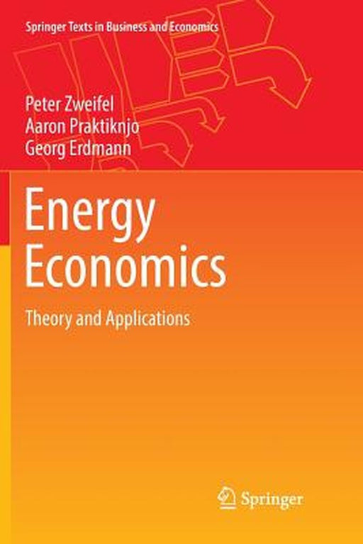 Energy Economics: Theory and Applications by Zweifel