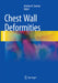 Chest Wall Deformities by Amulya K. Saxena