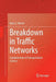 Breakdown in Traffic Networks: Fundamentals of Transportation Science by Boris S. Kerner