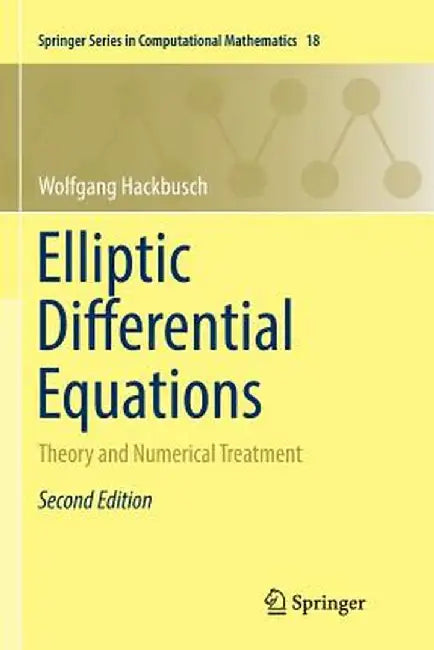 Elliptic Differential Equations: Theory and Numerical Treatment by Wolfgang Hackbusch
