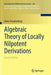 Algebraic Theory of Locally Nilpotent Derivations by Gene Freudenburg
