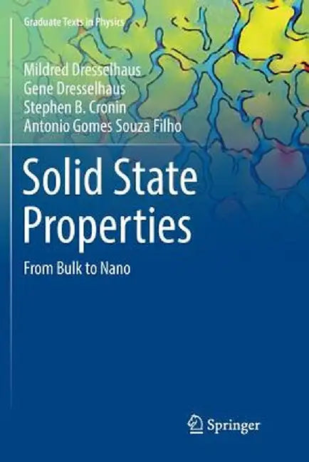 Solid State Properties: From Bulk to Nano by Mildred Dresselhaus