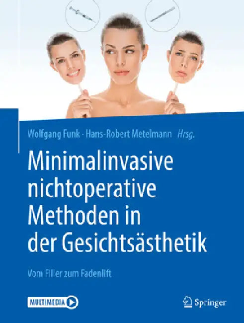 Minimalinvasive Nichtoperative Methoden in Der Gesichtsästhetik: Vom Filler Zum Fadenlift by Wolfgang Funk, Hans-Robert Metelmann