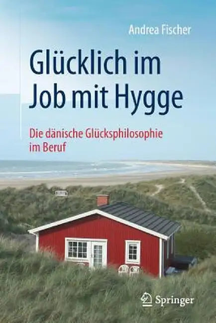Glücklich Im Job Mit Hygge by Andrea Fischer
