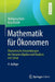 Mathematik Für Ökonomen: Ökonomische Anwendungen Der Linearen Algebra Und Analysis Mit Scilab by Wolfgang Kohn, Riza Öztürk