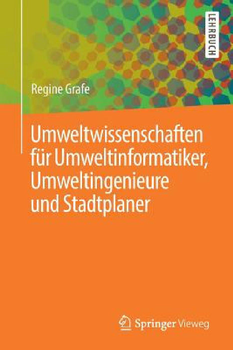 Umweltwissenschaften Für Umweltinformatiker, Umweltingenieure Und Stadtplaner by Regine Grafe