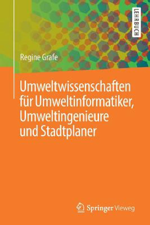 Umweltwissenschaften Für Umweltinformatiker, Umweltingenieure Und Stadtplaner by Regine Grafe