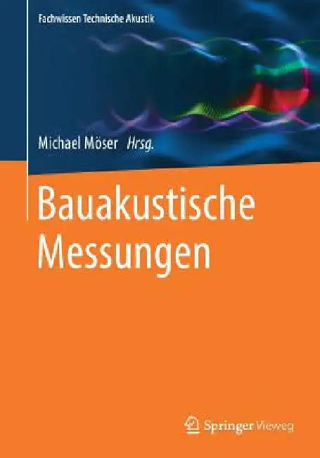 Bauakustische Messungen by Michael Möser