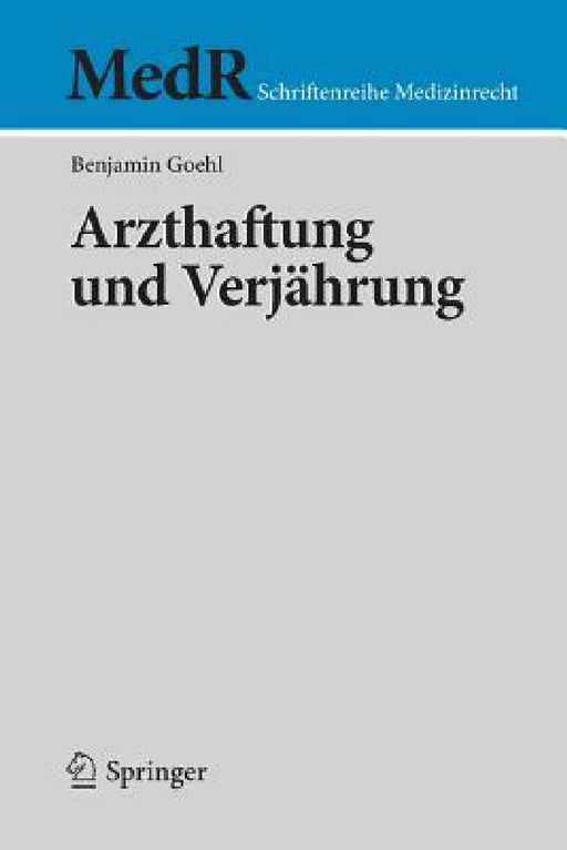 Arzthaftung Und Verjährung by Benjamin Goehl