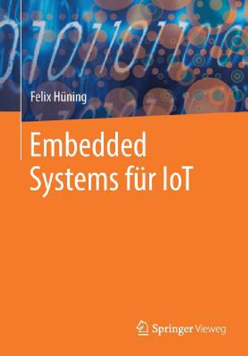 Embedded Systems Für Iot by Felix Hüning