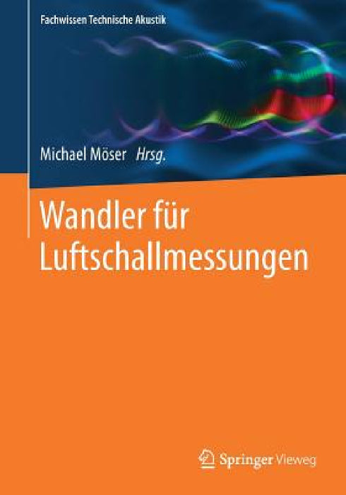 Wandler Für Luftschallmessungen by Michael Möser