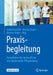 Praxisbegleitung: Perspektiven Für Die Berufliche Und Akademische Pflegebildung by Katharina Lüftl, Andrea Kerres, Bettina Felber