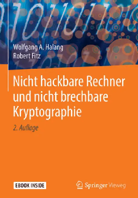 Nicht Hackbare Rechner Und Nicht Brechbare Kryptographie by Wolfgang a. Halang, Robert Fitz