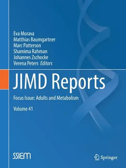 Jimd Reports, Volume 41: Focus Issue: Adults and Metabolism by Eva Morava