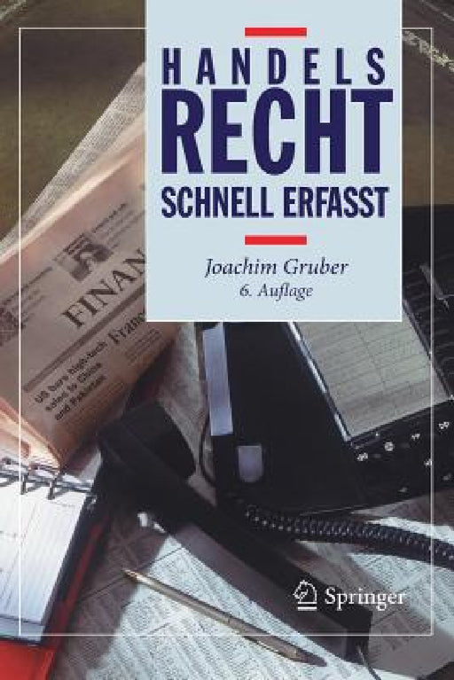 Handelsrecht - Schnell Erfasst by Joachim Gruber