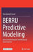 Berru Predictive Modeling: Best Estimate Results with Reduced Uncertainties by Dan Gabriel Cacuci
