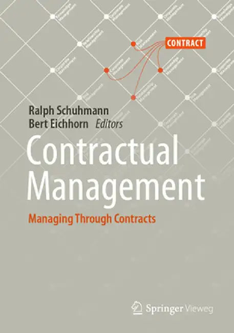 Contractual Management: Managing Through Contracts by Ralph Schuhmann