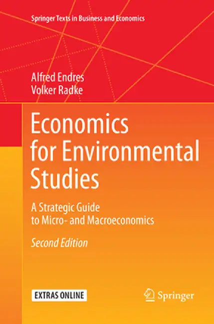 Economics for Environmental Studies: A Strategic Guide to Micro- And Macroeconomics by Alfred Endres