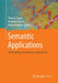 Semantic Applications: Methodology, Technology, Corporate Use by Thomas Hoppe
