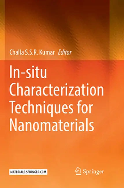 In-Situ Characterization Techniques for Nanomaterials by Challa S. S. R. Kumar