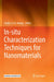 In-Situ Characterization Techniques for Nanomaterials by Challa S. S. R. Kumar