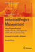 Industrial Project Management: International Standards and Best Practices for Engineering and Construction Contracting by Stefano Tonchia
