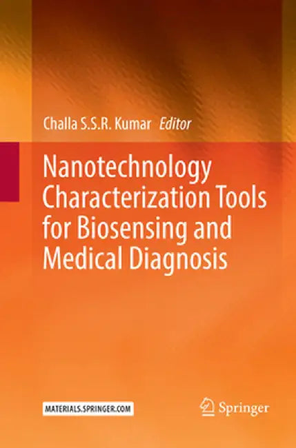 Nanotechnology Characterization Tools for Biosensing and Medical Diagnosis by Challa S. S. R. Kumar